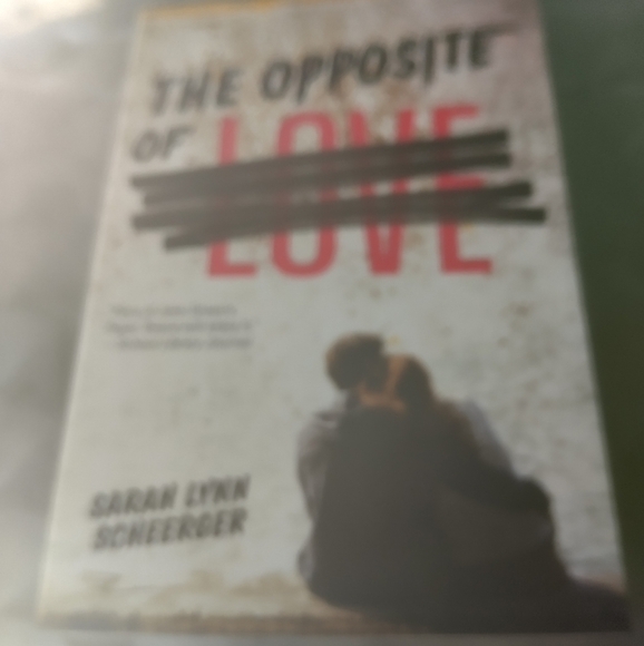 The Opposite of Love by Sarah Lynn Scheerger YA Young Adults Teens Fiction - Picture 1 of 1